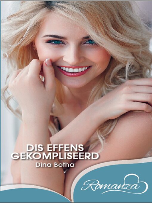 Title details for Dis effens gekompliseerd by Dina Botha - Available